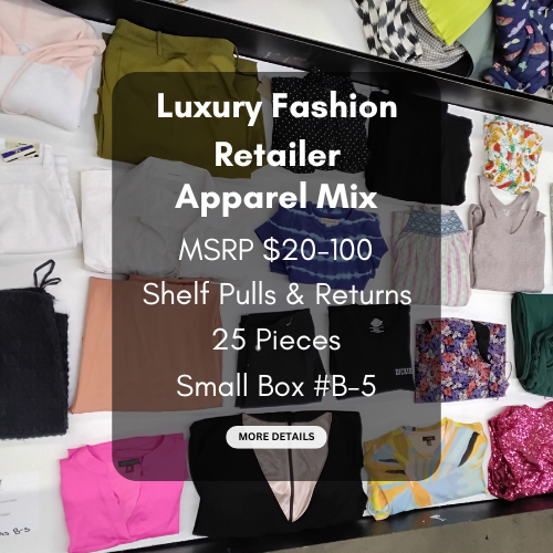 Luxury Fashion Retailer | Apparel Mix | MSRP $20-100 | Shelf-Pulls & Returns | 25 Pieces | Small Box #B-5