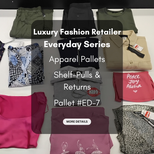 Luxury Fashion Retailer | Everyday Series | Apparel Pallets | Shelf Pulls & Returns | Manifested | Pallet #ED-7