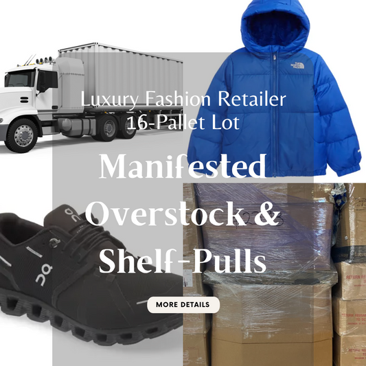 Luxury Fashion Retailer | Overstock & Shelf Pulls | Manifested Assortment | 8,983 Pieces | MSRP ~$310,000 | LOT 2393 | 16 Pallet | TRUCKLOAD